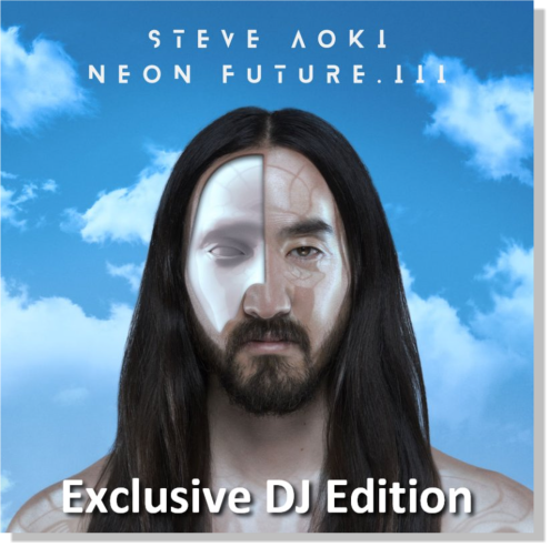 Steve Aoki - Neon Future III - Special DJ Version (2018) 320 KBPS
