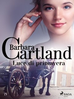 Barbara Cartland - Luce di primavera (2022)