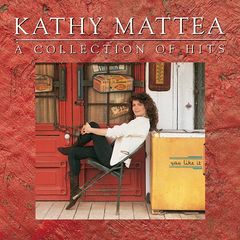Kathy Mattea - A Collection Of Hits (2018) 320 KBPS