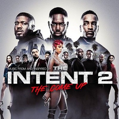 VA - The Intent 2: The Come Up - Soundtrack (2018) 320 KBPS