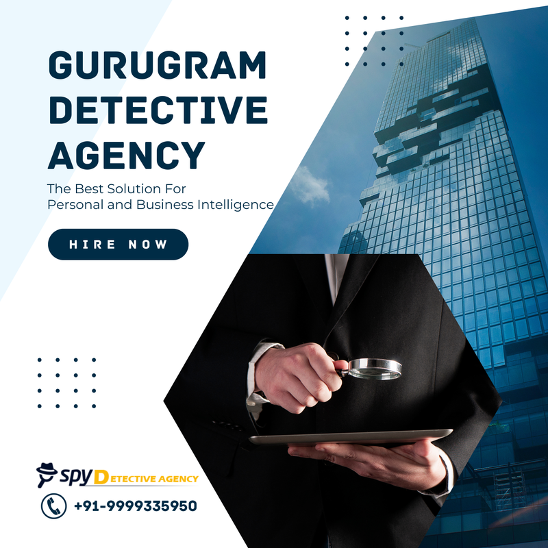 No.1 Detective agency in Gurgaon | Private Detective Agency