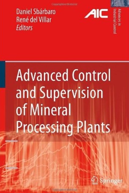 Advanced Control and Supervision of Mineral Processing Plants
