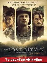 Watch The Lost City of Z (2016) HDRip Telugu Full Movie Online Free