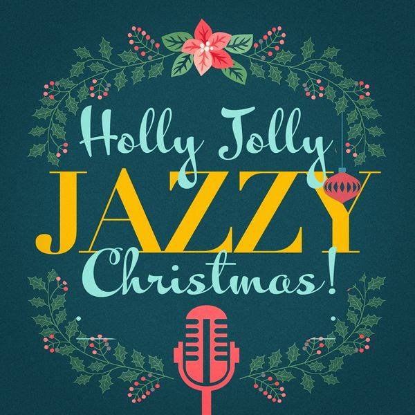 VA - Holly Jolly Jazzy Christmas! (2017) 320 KBPS