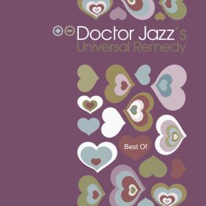 Doctor Jazz's Universal Remedy - Best Of (2018) 320 KBPS