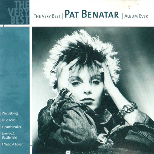 Pat Benatar - The Very Best Album Ever (2002) 320 KBPS