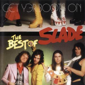 Slade - Get Yer Boots On: The Best Of Slade (2004) 320 KBPS