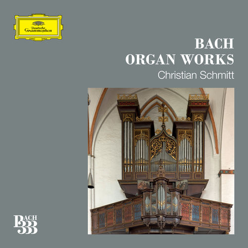 Christian Schmitt - Bach 333: Organ Works (2018) 320 KBPS