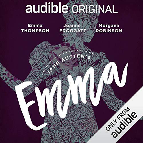 Jane Austen & Anna Lea - Emma: An Audible Original Drama - Audiobook