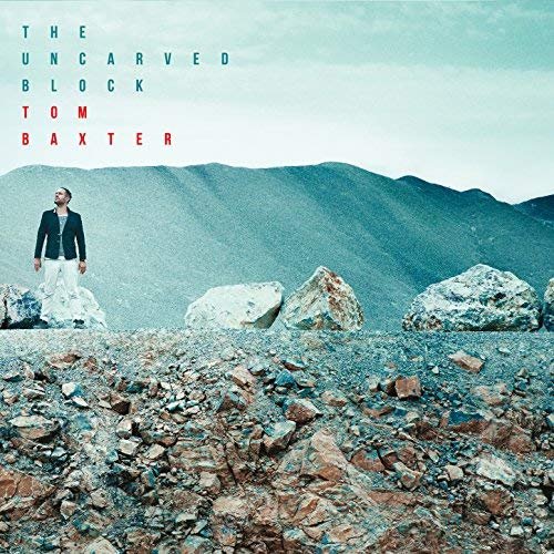 Tom Baxter - The Uncarved Block (2018) 320 KBPS