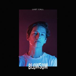 Blowsom - Last Call (2018) 320 KBPS