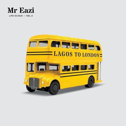Mr Eazi - Life is Eazi, Vol. 2 - Lagos To London (2018) 320 KBPS