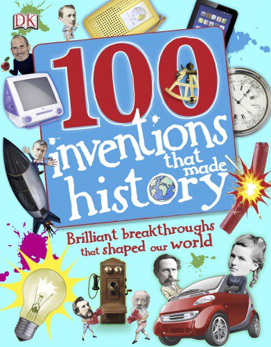 100 Inventions that Made History