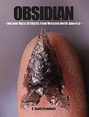 Obsidian - Ancient Glass Artifacts From Western North America