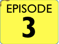 Episode 3