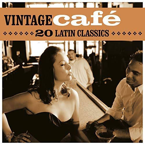 VA - Vintage Cafe: 20 Latin Classics (2018) 320 KBPS