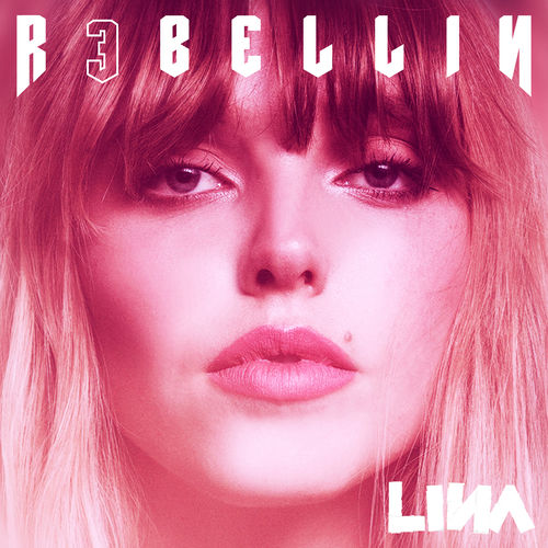 Lina - R3BELLIN (2018) 320 KBPS