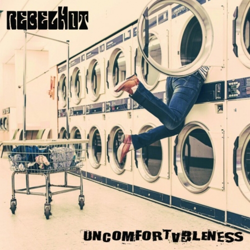 rebelHot - Uncomfortableness (2018) 320 KBPS