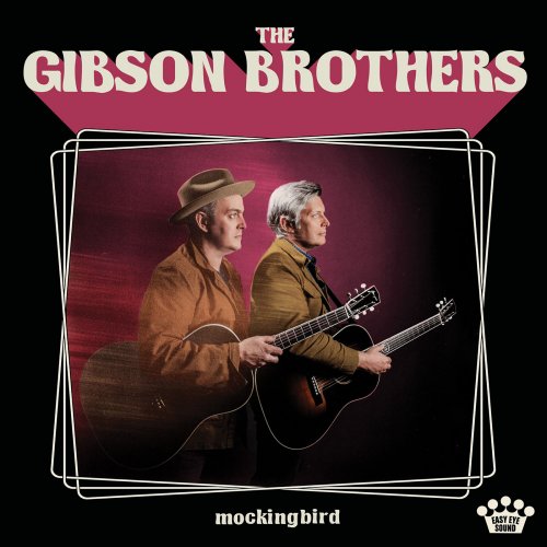 The Gibson Brothers - Mockingbird (2018) 320 KBPS