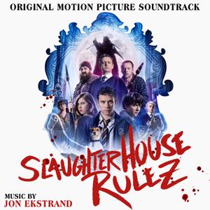 Jon Ekstrand - Slaughterhouse Rulez (Original Motion Picture Soundtrack) (2018)