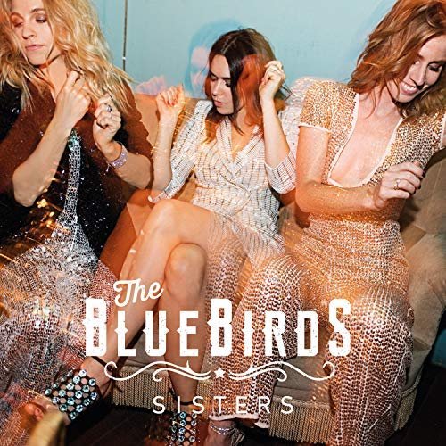 The Bluebirds - Sisters (2018) 320 KBPS