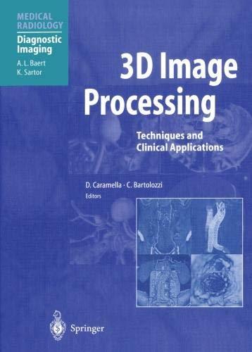 3D Image Processing: Techniques and Clinical Applications