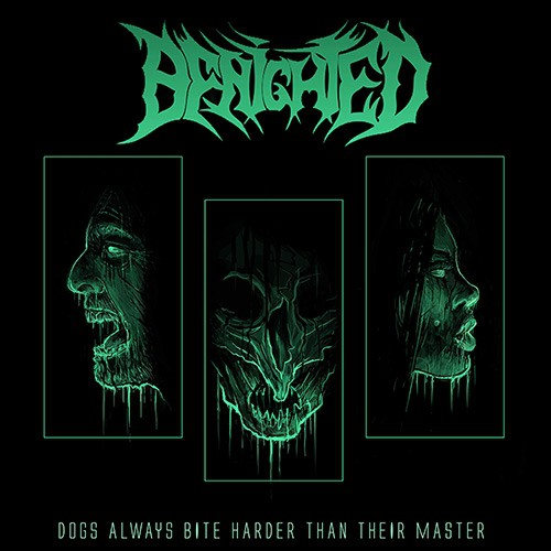 Benighted - Dogs Always Bite Harder than Their Master (2018) 320 KBPS