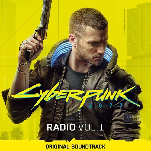 VA – Cyberpunk 2077 – Radio, Vol. 1 (Original Soundtrack) (2020) VA – Cyberpunk 2077 – Radio, Vol. 1 (Original Soundtrack) (2020)