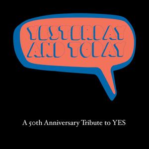 VA - Yesterday and Today: A 50th Anniversary Tribute to Yes (2018) 320 KBPS