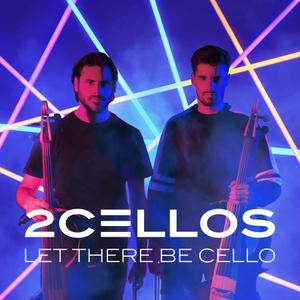 2CELLOS - Let There Be Cello (2018) 320 KBPS