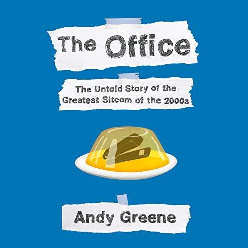 The Untold Story of the Greatest Sitcom of the 2000s - Andy Greene