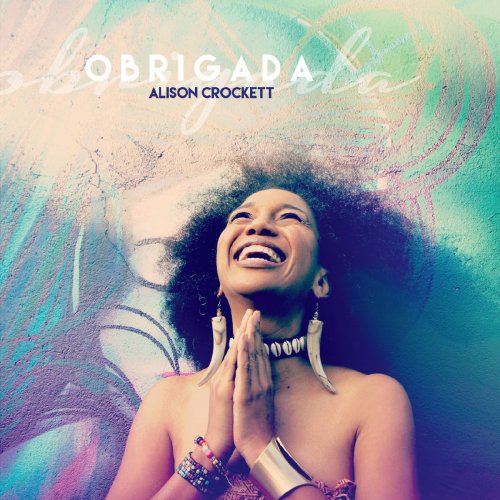Alison Crockett - Obrigada (2018) 320 KBPS