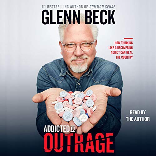 Glenn Beck - Addicted to Outrage - MP3 Audiobook