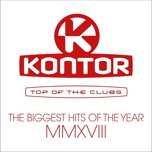 VA - Kontor Top Of The Clubs - The Biggest Hits Of The Year MMXVIII (2018)