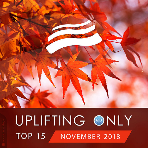 VA - Uplifting Only Top 15: November (2018) 320 KBPS