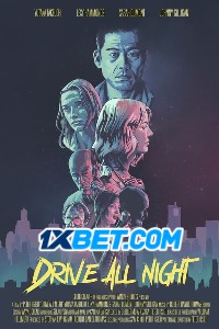 Download Drive All Night (2021) Dual Audio {English +Hindi Unofficial} 720p Download Drive All Night (2021) Dual Audio {English +Hindi Unofficial} 720p