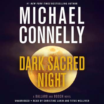 Michael Connelly - Dark Sacred Night - Audiobook