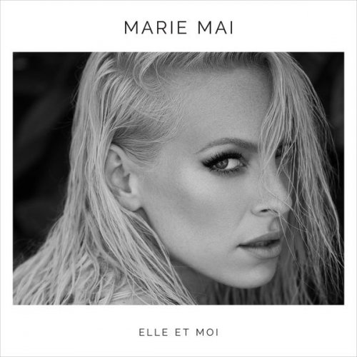 Marie-Mai - Elle et moi (2018) 320 KBPS