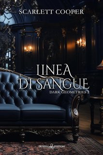 Scarlett Cooper - Dark Geometries Vol. 2. Linea di sangue (2024)