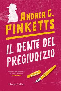 Andrea G. Pinketts - Il dente del pregiudizio (2024)