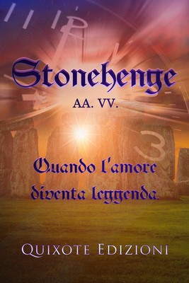 AA.VV - Stonehenge. Quando l’amore diventa leggenda (2019)