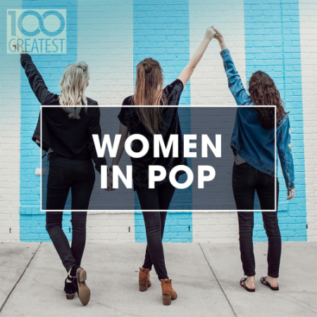 VA - 100 Greatest Women In Pop (2021)