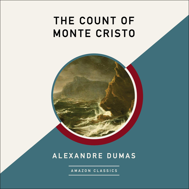 Alexandre Dumas, Auguste Maquet The Count of Monte Cristo