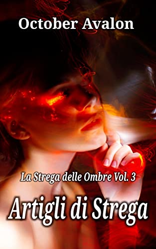 October Avalon - Artigli di Strega. La Strega delle Ombre n. 3 (2021)