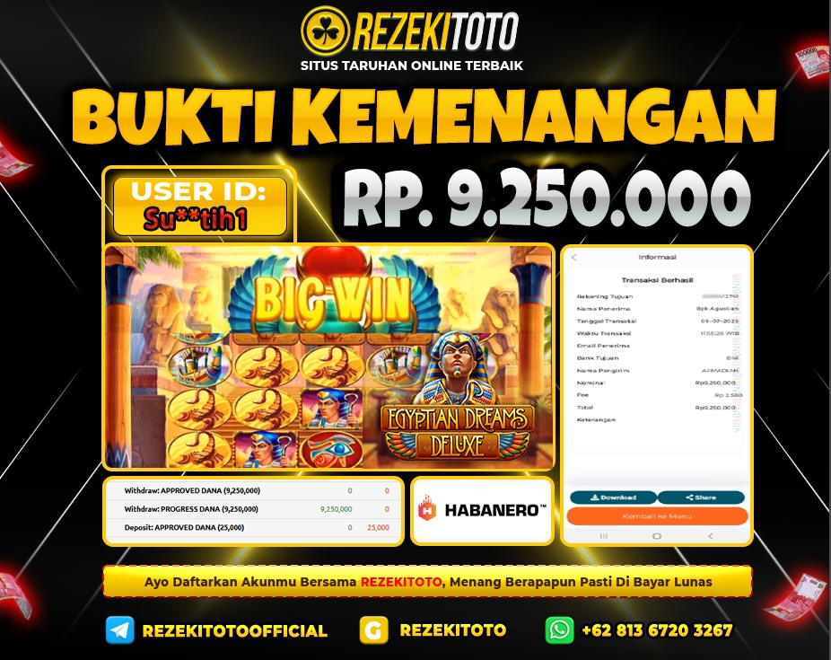 BUKTI KEMENANGAN 06 JULI 2025  EGYPTIAN DREAMS DELUXE 9 JUTA 
