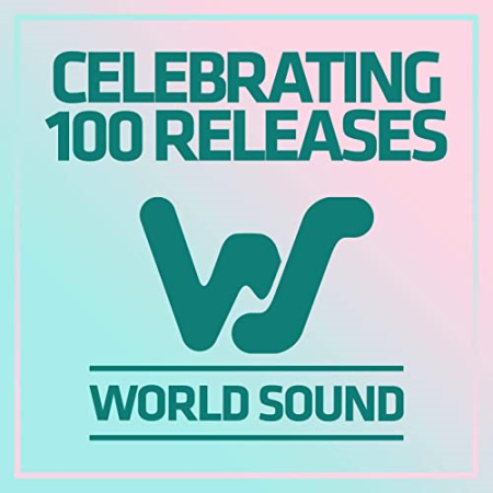VA - World Sound Celebrating 100 Releases (2020)