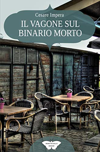 Cesare Impera - Il vagone sul binario morto (2021)