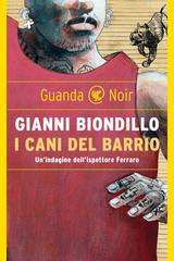 Gianni Biondillo – I cani del barrio (2022)