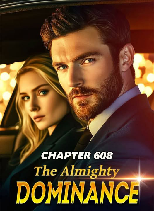 The Almighty Dominance CHAPTER 608