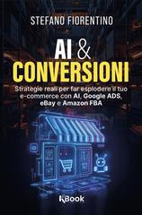 Stefano Fiorentino – AI & conversioni (2026)